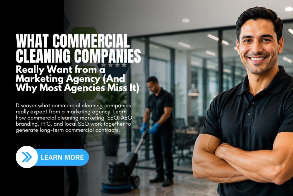 What-Commercial-Cleaning-Companies-Really-Want-from-a-Marketing-Agency-And-Why-Most-Agencies-Miss-It